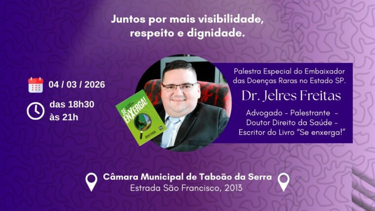 Arte de divulgação do evento “Dia Mundial das Doenças Raras – 1ª Edição OAB Taboão”. Fundo em tons de roxo. No topo, o título “Dia Mundial das Doenças Raras” e o lema “Informação – Conscientização – Direito”. Frase central: “Juntos por mais visibilidade, respeito e dignidade.” Data: 04 de março de 2026. Horário: das 18h30 às 21h. Local: Câmara Municipal de Taboão da Serra, Estrada São Francisco, 2013 – Jardim Helena, Taboão da Serra – SP. Destaque para a palestra especial do Dr. Jelres Freitas. Embaixador das Doenças Raras no Estado de São Paulo, advogado, palestrante, doutor em Direito da Saúde e autor do livro “Se Enxerga!”. A imagem mostra a foto do palestrante vestindo terno e gravata, ao lado da capa do livro. Apoio: Comissão de Direito Médico, Comissão de Direito das Pessoas com Deficiência e Comissão de Direitos Humanos. Na parte inferior, fundo azul escuro com logo da OAB São Paulo – Subseção Taboão da Serra e nomes da diretoria da subseção.